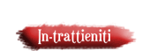 In-Trattieniti